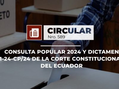 CONSULTA POPULAR 2024 Y DICTAMEN 1-24-CP/24 DE LA CORTE CONSTITUCIONAL DEL ECUADOR