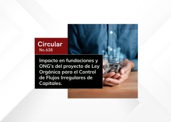 Impacto en fundaciones y ONG’s del proyecto de Ley Orgánica para el Control de Flujos Irregulares de Capitales
